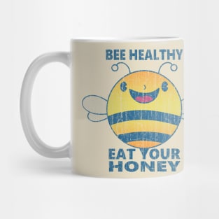 Be Healthy Eat Your Honey Mug